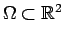 $ \Omega\subset\mathbb{R}^{2}$