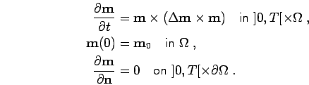 \begin{gather*}\begin{aligned}\frac{\partial {\mathbf{m}}}{\partial t} & = {\mat...
...}}} &= 0 \quad\text{on }]0,T[\times \partial\Omega\;. \end{aligned}\end{gather*}